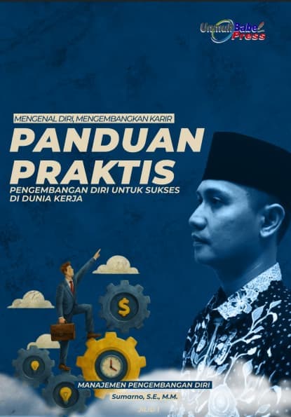Cover buku MENGENAL DIRI, MENGEMBANGKAN KARIR PANDUAN PRAKTIS PENGEMBANGAN DIRI UNTUK SUKSES DI DUNIA KERJA